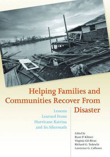 Cover image for Helping Families and Communities Recover from Disaster: Lessons Learned from Hurricane Katrina and Its Aftermath