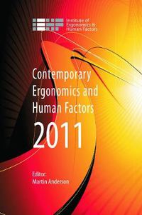 Cover image for Contemporary Ergonomics and Human Factors 2011: Proceedings of the international conference on Ergonomics & Human Factors 2011, Stoke Rochford,Lincolnshire, 12-14 April 2011