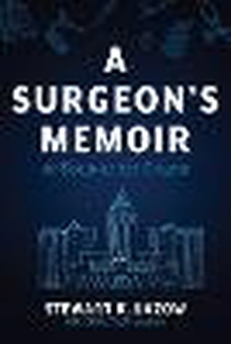 Cover image for A Surgeon's Memoir