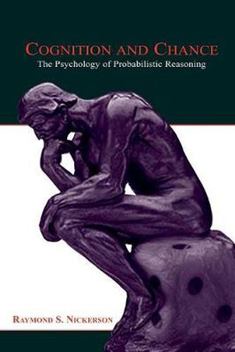 Cover image for Cognition and Chance: The Psychology of Probabilistic Reasoning