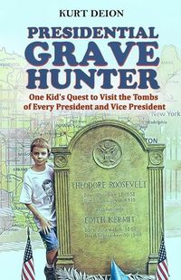 Cover image for Presidential Grave Hunter