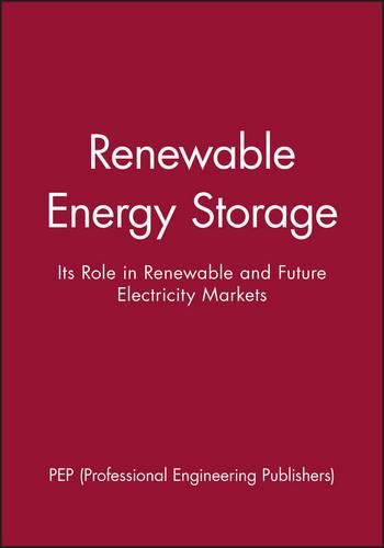 Cover image for Renewable Energy Storage: Its Role in Renewables and Future Electricity Markets
