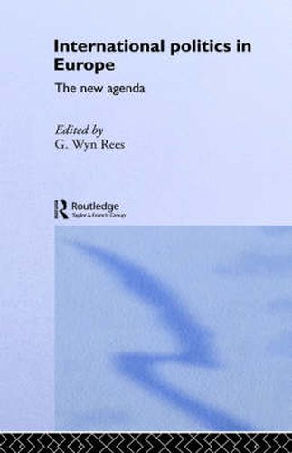 International Politics in Europe: The New Agenda