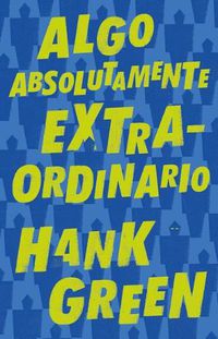 Cover image for Algo absolutamente extraordinario /An Absolutely Remarkable Thing