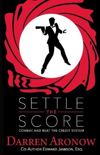 Cover image for Settle the Score: Combat and Beat the Credit System