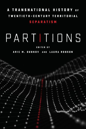 Cover image for Partitions: A Transnational History of Twentieth-Century Territorial Separatism