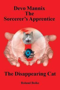 Cover image for Devo Mannix the Sorcerer's Apprentice: The Disappearing Cat