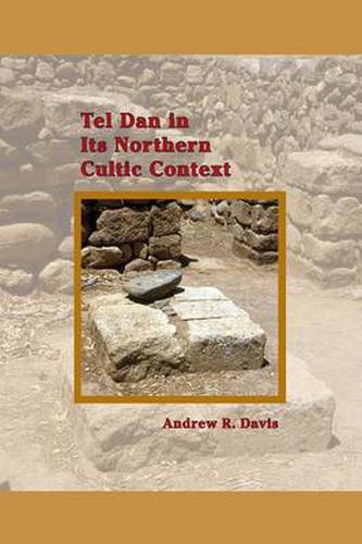 Cover image for Tel Dan in Its Northern Cultic Context