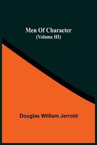 Cover image for Men Of Character (Volume Iii)