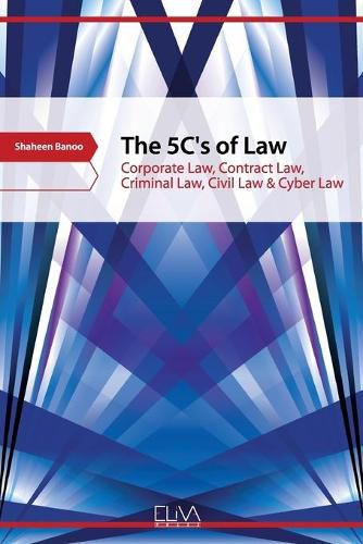 Cover image for The 5C's of Law: Corporate Law, Contract Law, Criminal Law, Civil Law & Cyber Law