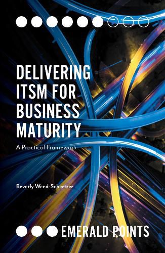 Cover image for Delivering ITSM for Business Maturity: A Practical Framework