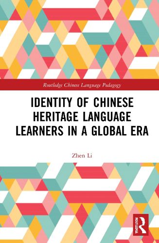 Cover image for Identity of Chinese Heritage Language Learners in a Global Era