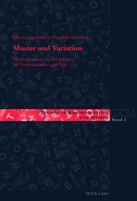 Cover image for Muster Und Variation: Medienlinguistische Perspektiven Auf Textproduktion Und Text