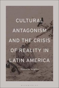 Cover image for Cultural Antagonism and the Crisis of Reality in Latin America