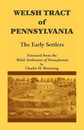 Cover image for Welsh Tract of Pennsylvania: The Early Settlers