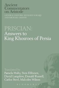 Cover image for Priscian: Answers to King Khosroes of Persia