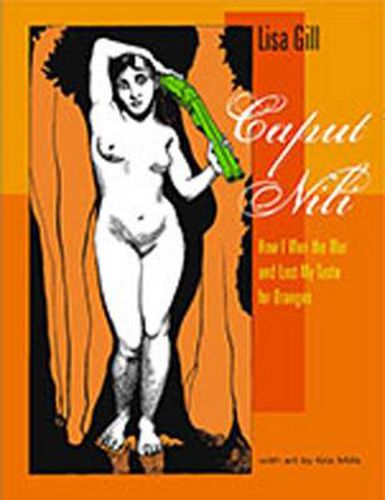 Cover image for Caput Nili: How I Won the War and Lost My Taste for Oranges