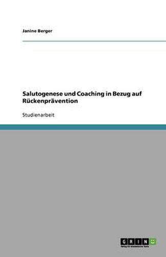 Cover image for Salutogenese und Coaching in Bezug auf Ruckenpravention