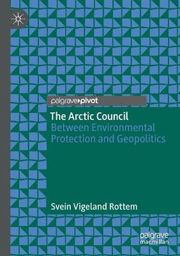 Cover image for The Arctic Council: Between Environmental Protection and Geopolitics