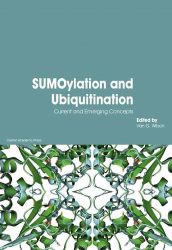 Cover image for SUMOylation and Ubiquitination: Current and Emerging Concepts