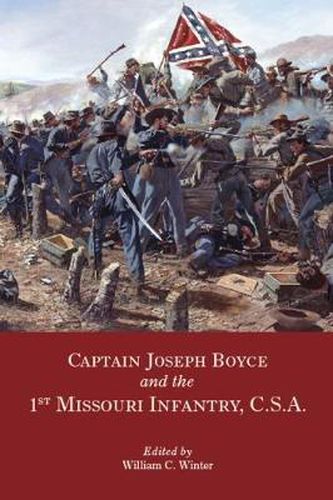 Cover image for Captain Joseph Boyce and the 1st Missouri Infantry, CSA