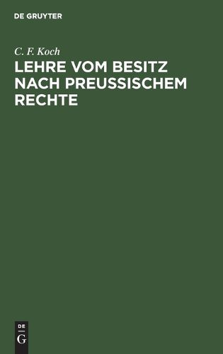Cover image for Lehre Vom Besitz Nach Preussischem Rechte