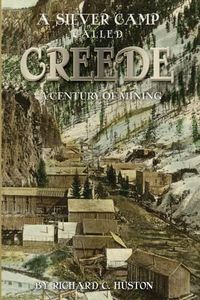 Cover image for A Silver Camp Called Creede