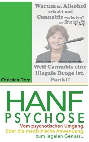 Cover image for Hanfpsychose: Vom psychotischen Umgang uber die medizinische Anwendung zum legalen Genuss...