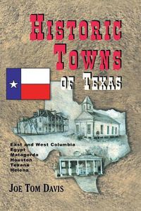 Cover image for Historic Towns of Texas - Volume 1