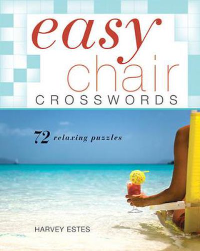 Cover image for Easy Chair Crosswords: 72 Relaxing Puzzles