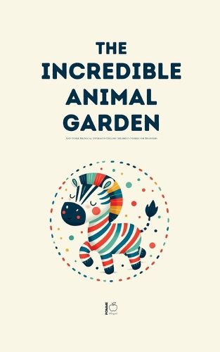 Cover image for The Incredible Animal Garden And Other Bilingual Esperanto-English Children's Stories for Beginners