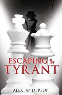 Cover image for Escaping the Tyrant