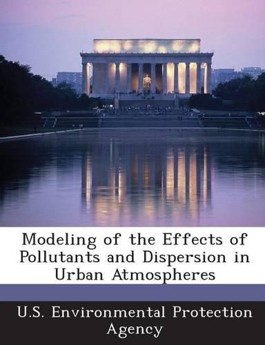 Cover image for Modeling of the Effects of Pollutants and Dispersion in Urban Atmospheres