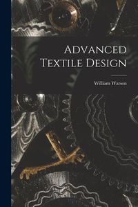 Cover image for Advanced Textile Design