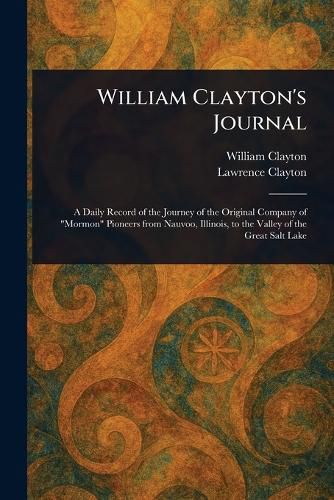 Cover image for William Clayton's Journal