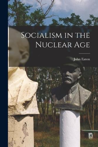 Socialism in the Nuclear Age