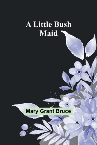 A Little Bush Maid