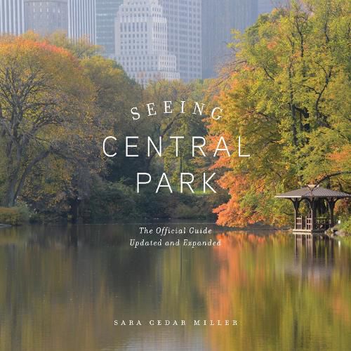 Cover image for Seeing Central Park: The Official Guide Updated and Expanded