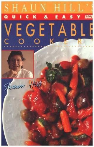 Cover image for Shaun Hill's Quick and Easy Vegetable Cookery