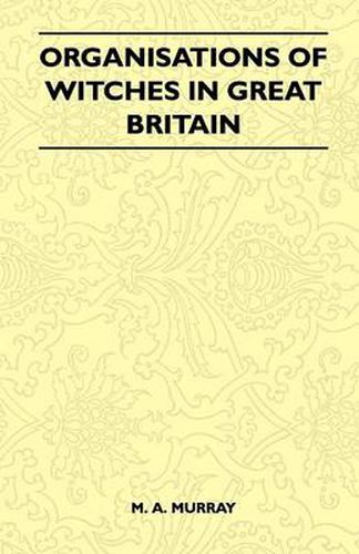 Cover image for Organisations Of Witches In Great Britain (Folklore History Series)