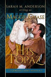 Cover image for His Topaz: A Historical Western Romance