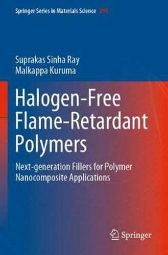 Cover image for Halogen-Free Flame-Retardant Polymers: Next-generation Fillers for Polymer Nanocomposite Applications