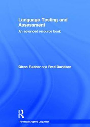 Cover image for Language Testing and Assessment: An Advanced Resource Book
