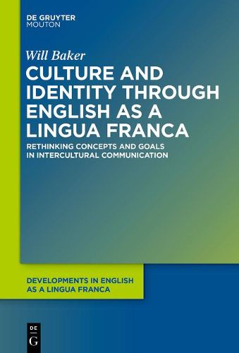 Cover image for Culture and Identity through English as a Lingua Franca: Rethinking Concepts and Goals in Intercultural Communication