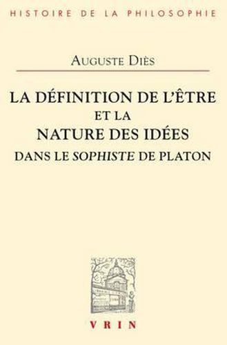 Cover image for La Definition de l'Etre Et La Nature Des Idees Dans Le Sophiste de Platon