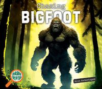 Cover image for Chasing Bigfoot