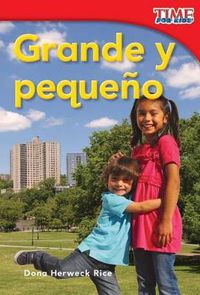 Cover image for Grande y pequeno (Big and Little) (Spanish Version)