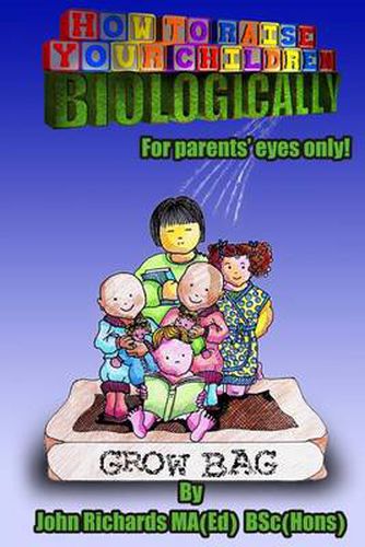 Cover image for How to Raise Your Children Biologically: Empathic Parenting