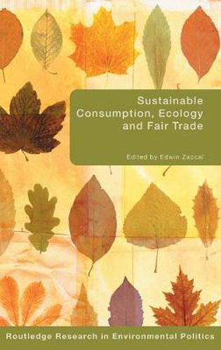 Cover image for Sustainable Consumption, Ecology and Fair Trade