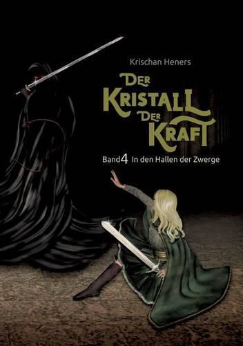 Cover image for Der Kristall der Kraft: Band 4: In den Hallen der Zwerge